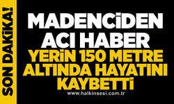 Madenciden acı haber!