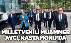 MİLLETVEKİLİ MUAMMER AVCI, KASTAMONU’DA