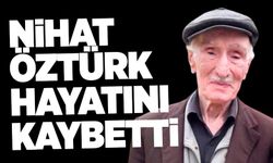 Nihat Öztürk hayatını kaybetti