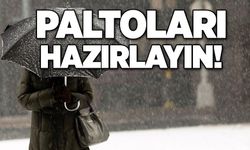 Paltoları hazırlayın!