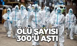 Ölü sayısı 300’ü aştı