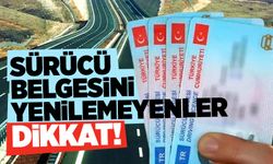 Sürücü belgesini yenilemeyenler dikkat!