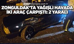 Zonguldak’ta yağışlı havada iki araç çarpıştı: 2 yaralı