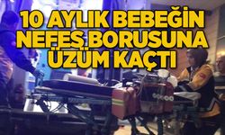 10 aylık bebeğin nefes borusuna üzüm kaçtı