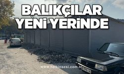 Balıkçılar yeni yerinde