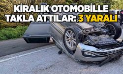 Kiralık otomobille takla attılar: 3 yaralı