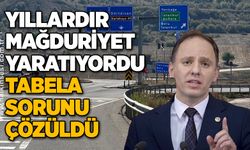 Yıllardır mağduriyet yaratıyordu: Tabela sorunu çözüldü