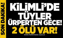 Kilimli’de tüyler ürperten gece! 2 ölü var