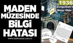 MADEN MÜZESİNDE BİLGİ HATASI