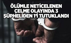 Ölümle neticelenen çelme olayında 3 şüpheliden 1’i tutuklandı