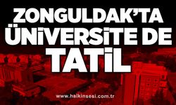 Zonguldak’ta üniversite de tatil