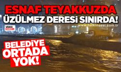 Esnaf teyakkuzda üzülmez deresi sınırda! Belediye ortada yok!