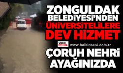 Zonguldak Belediyesi’nden üniversitelilere dev hizmet: Çoruh Nehri ayağınızda