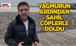 Yağmurun ardından sahil çöplerle doldu