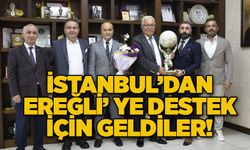 İstanbul’dan Ereğli’ ye destek için geldiler!