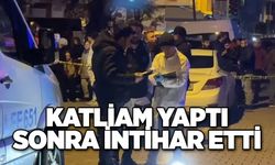 Katliam yaptı sonra intihar etti