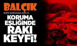 Koruma eşliğinde rakı keyfi!