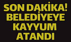 Belediyeye kayyum atandı!