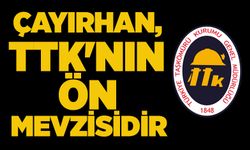 ÇAYIRHAN, TTK'NIN ÖN MEVZİSİDİR