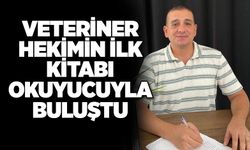 Veteriner hekimin ilk kitabı okuyucuyla buluştu