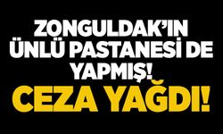 Zonguldak’ın ünlü pastanesi de yapmış! Ceza yağdı!