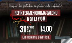 Refik Fenmen Okuma Salonu Açılıyor!