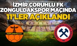 İzmir Çoruhlu FK- Zonguldakspor maçında 11’ler açıklandı