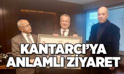 Kantarcı’ya anlamlı ziyaret