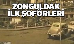 ZONGULDAK İLK ŞOFÖRLERİ…