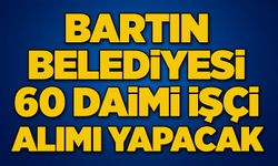 Bartın Belediyesi 60 Daimi İşçi Alımı Yapacak