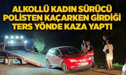 Alkollü kadın sürücü polisten kaçarken girdiği ters yönde kaza yaptı