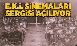 E.K.İ. Sinemaları Sergisi açılıyor