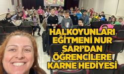 Halkoyunları eğitmeni Nur Sarı’dan öğrencilere karne hediyesi