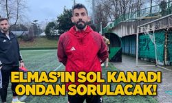 Elmas’ın sol kanadı ondan sorulacak!