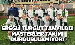 Ereğli Turgut Tanyıldız Masterler takımı durdurulamıyor!..