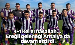 4-1 kere maşallah. Ereğli geleneği Antalya’da devam ettirdi…