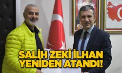 Salih Zeki İlhan yeniden atandı!