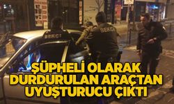 Şüpheli olarak durdurulan araçtan uyuşturucu çıktı