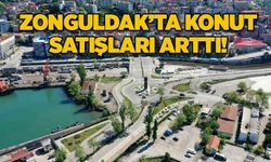 Zonguldak’ta konut satışları arttı; Aralık ayında bin 30 konut el değiştirdi