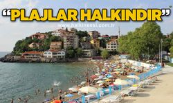 Ali Topaloğlu: Plajlar halkındır!