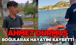 Ahmet Durmuş boğularak hayatını kaybetti