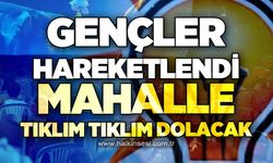 Gençler hareketlendi: Mahalle tıklım tıklım olacak