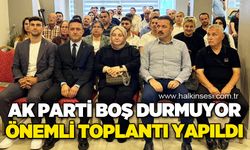 AK Parti boş durmuyor: Önemli toplantı yapıldı