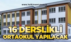 16 derslikli ortaokul yapılacak: İhale zamanı belli oldu