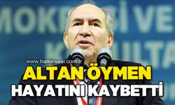 Altan Öymen hayatını kaybetti