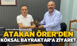 Atakan Örer'den Köksal Bayraktar'a ziyaret
