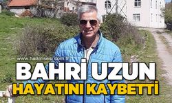 Bahri Uzun hayatını kaybetti