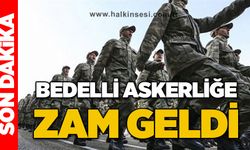Bedelli askerliğe zam geldi