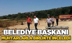 Belediye başkanı muhtarlarla inceledi
