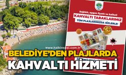 Zonguldak Belediyesi'nden plajlarda kahvaltı hizmeti